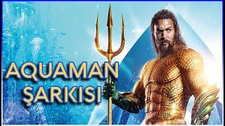 AQUAMAN ŞARKISI  Aynen  Atlantis Kayıp Krallık Türkçe Rap Şarkıları