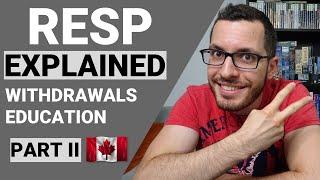 RESP Explained Part 2  Withdrawals for Childs Education  Canadian Tax Guide Chapter 6