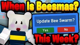 The Beesmas Update is SOONER than You Think...