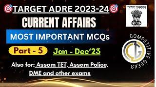 CURRENT AFFAIRS for ADRE 2.0  Part-5  Assam Direct Recruitment Exam  Assam TET DME Assam Police