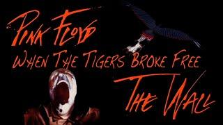 When The Tigers Broke Free Pt.1&2 Pink Floyd The Wall