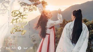 Official MV Độ Ta Không Độ Nàng - Đoàn Di Băng ft Dược sĩ Tiến