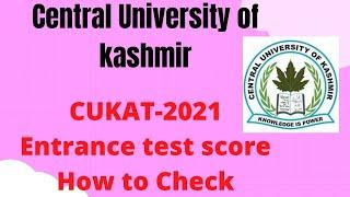 CUKAT-2021 Entrance Test Score  central university of kashmir  How to check