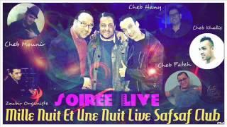 Cheb khalis   w3lah zhar ma3andiche Live SafSaf 2016 mille nuit et une nuit  live - club safsaf 
