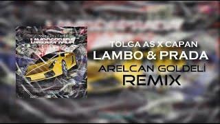 Tolga As X Capan - Lambo & Prada Arelcan Goldeli Remix