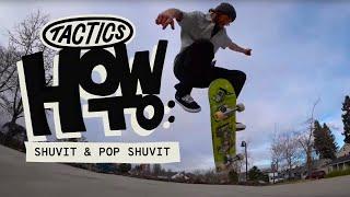 How to Shuvit & Pop Shuvit  In-Depth Trick Tip  Tactics