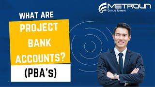 What Are Project Bank Accounts?