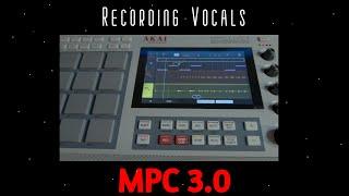 Recording Vocals on MPC 3.0