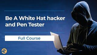 Ethical Hacking  White hat hacking complete course 2019 Eduonix