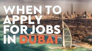 When to Apply for Jobs in Dubai - Focus Your Efforts During These Months