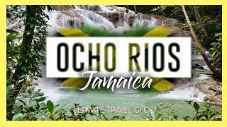 OCHO RIOS   10 Amazing Things to do