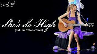 Taylor Swift - Shes So High Cover Live on the Speak Now World Tour