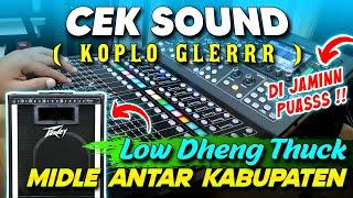 CEK SOUND KOPLO GLERR LOW NONJOL MIDLE ANTAR  KABUPATEN  SUPER KENCANG  2024