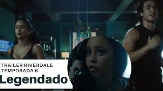 LEGENDADO Trailer Riverdale Temporada 6.