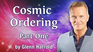 Cosmic Ordering & Law of Attraction AUM Hypnosis & Hypnotherapy Meditation by Glenn Harrold - Part 1