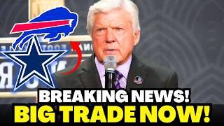 SHOCKS NFL URGENT BIG TRADE HEADING TO THE BUFFALO BILLS DALLAS COWBOY NEWS TODAY