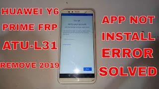 Huawei Y6 Prime ATU-L31 Frp Bypass Without Pc App not install Error Solved