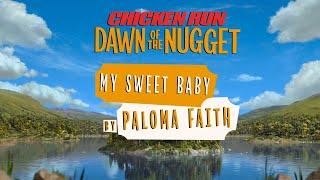 My Sweet Baby by Paloma Faith  Singalong  Chicken Run Dawn of the Nugget