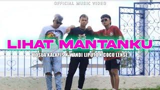 LIHAT MANTAN KU - COCO LENSE X YOSUA X WANDI LIPUTO