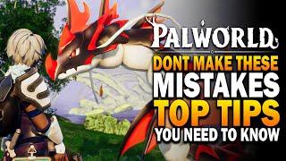 Palworld - Dont Make These Mistakes - Top 12 Tips & Tricks Guide