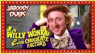 Willy Wonka Commentary Highlights - Jaboody Dubs