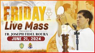 FRIDAY FILIPINO MASS TODAY LIVE  JUNE 21 2024  FR. JOSEPH FIDEL ROURA