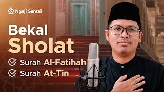 2 Surat Bekal Sholat  Al Fatihah At Tin Nahawand - Bilal Attaki