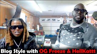 OG Freeze Staying Out of BGs Family Business Blog Style with HellKatt & DawgFace