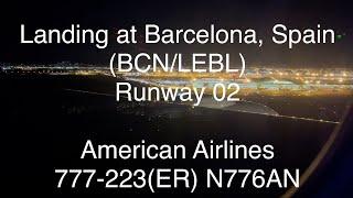 Landing Barcelona Spain BCNLEBL Runway 02 American Airlines 777-223ER N776AN