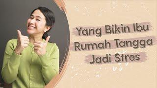 Yang Bikin Ibu Rumah Tangga Jadi Stres  Nucha Bachri