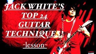 JACK WHITEs Top 24 Guitar Techniques