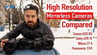 Best High Resolution Full-Frame Cameras Canon EOS R5 Sony a7R IV Nikon Z7 II Panasonic S1R
