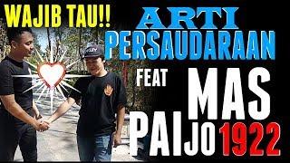 WAJIB TAU ARTI PERSAUDARAAN  Feat Mas Paijo 1922  VLOG KAMPUNG PESILAT.