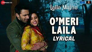 O Meri Laila - Lyrical  Laila Majnu  Atif Aslam & Jyotica Tangri  Avinash Tiwary & Tripti Dimri