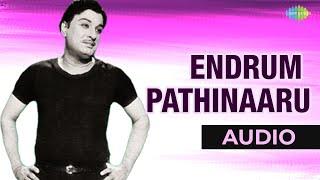 Endrum Pathinaaru Audio Song  Endrum Pathinaaru  MGR Tamil Classic Hits