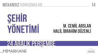 Şehir Yönetimi  M. Cemil Arslan  Halil İbrahim Düzenli  24 Aralık 2020