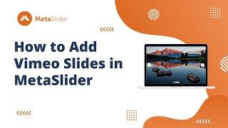 How to Add Vimeo Slides in MetaSlider