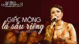 GIẤC MỘNG LÁ SẦU RIÊNG - CẨM LY  Soạn giả Viễn Châu  TỰ TÌNH QUÊ HƯƠNG 3 2012