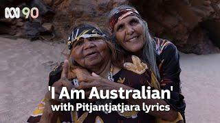 I Am Australian with Pitjantjatjara lyrics  ABC 90