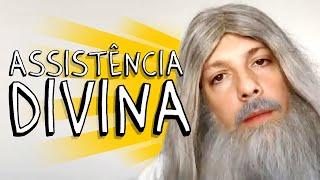 ASSISTÊNCIA DIVINA