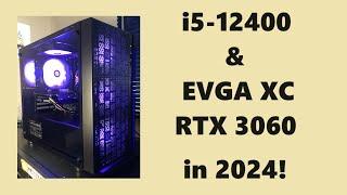 i5-12400 & RTX 3060 in 2024  EVGA lives on