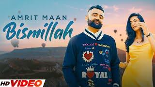 Bismillah Official Video  AMRIT MAAN  New Punjabi Songs 2023  Latest Punjabi Songs 2023