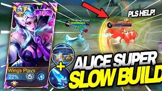 ALICE 100% SUPER SLOW BUILD HARD CARRY YOUR TEAM WITH THIS BUILD MUST TRY - MLBB