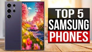 TOP 5 Best Samsung Phones 2024