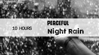 Gentle Night Rain Sounds for Sleeping 10 Hours