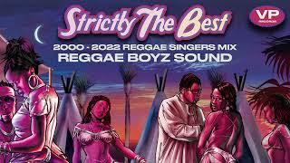 2000 - 2022 Reggae Singers Mix  Strictly The Best  Reggae Boyz Sound x VP Records