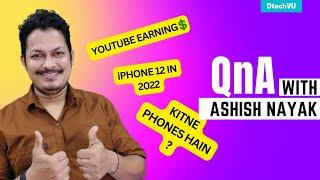 QnA With @ashishnayakone  YouTube se kitna Earn Kartey Hain ?