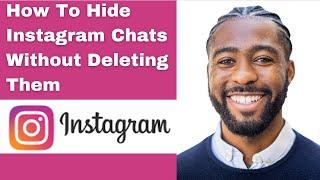 How To Hide Instagram Chats Without Deleting Them