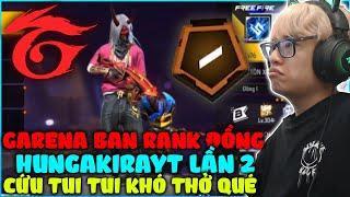 HUNGAKIRAYT TIẾP TỤC BỊ GARENA HẠ RANK ĐỒNG 1 VÌ XDL BUFF BẨN TÔI XUỐNG ĐÁY XÃ HỘI BẮN FREE FIRE