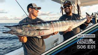Local Knowledge S6E1 Wahoo or Bust